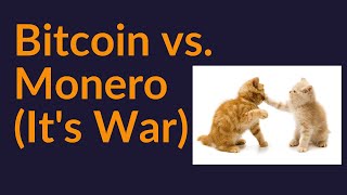 Bitcoin vs Monero Its War [upl. by Sudnac]