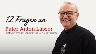 12 Fragen an Pater Anton Lässer [upl. by Mccully478]