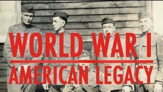 World War I The American Legacy [upl. by Skantze867]