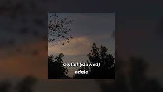 skyfall  adele slowed [upl. by Kremer]