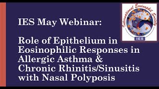 Role of Epithelium in Eosinophilic Responses in Allergic AsthmaWebinar  8 May 2024 [upl. by Burnett89]