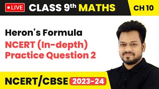 Herons Formula  NCERT Indepth Practice Question 2  Class 9 Maths Chapter 10  LIVE [upl. by Tterrej]