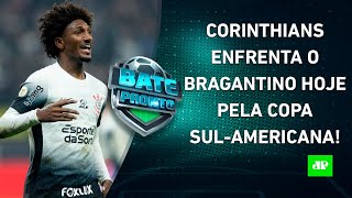 Corinthians JOGA HOJE São Paulo FECHA com REFORÇO Flamengo SOFRE com BOLA AÉREA  BATEPRONTO [upl. by Whelan]