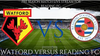 Watford VS Reading FC Preseason  Football Statistics [upl. by Alegnatal]