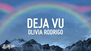 Olivia Rodrigo  Deja Vu Lyrics [upl. by Thorner282]