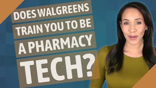 Does Walgreens train you to be a pharmacy tech [upl. by Ameekahs816]