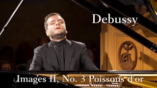 Francesco Piemontesi  Claude Debussy Poissons dor [upl. by Suiratnauq962]