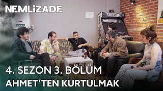 Nemlizade 4 Sezon 3 Bölüm  Ahmetten Kurtulmak sokağınkomedisi [upl. by Gorey]