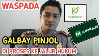 galbay pinjol legal kredit pintar adakami di proses ke jalur hukum [upl. by Randell]