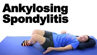 Ankylosing Spondylitis Stretches amp Exercises  Ask Doctor Jo [upl. by Alial645]