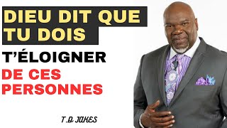 Dieu te dit de téloigner de ces personnes  TD JAKES [upl. by Sherburn507]