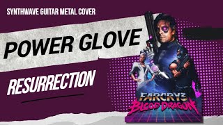 Power Glove  Resurrection Synthwave Guitar Metal Cover [upl. by Dunseath]