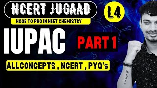 IUPAC ONE SHOT  GOC L4 NCERT CHEMISTRY JUGAAD SERIES  NEET 2025 [upl. by Yenattirb340]