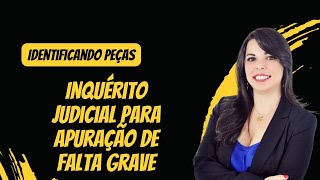 Identificação de peças inquérito judicial para apuração de falta grave [upl. by Aihsekin]