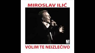 Miroslav Ilic  S one strane Cukarice  Audio 2014 HD [upl. by Kingdon318]