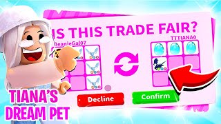 Trading To GET TIANA HER DREAM PET In Adopt Me Roblox [upl. by Cosenza]