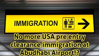 Abudhabi Airport  US Question  US Pre Clearance at Abu Dhabi UAE  Latest Update 2024 B1 B2 Visa [upl. by Ecneret303]