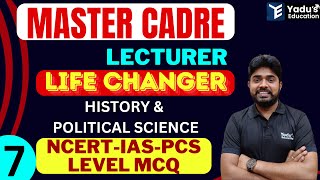 MASTER CADRE  LECTURER  POLITICAL SCIENCE  HISTORY7  YADUS EDUCATION  500 PM [upl. by Inalan]