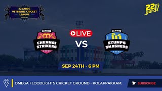 22YARDS VETERANS PREMIER LEAGUE Chennai Strikers VS Stumps Smashers 22YARDS OMEGA CRICKET GROUND [upl. by Soulier]