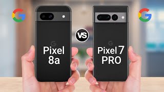 Google Pixel 8a Vs Google Pixel 7 Pro [upl. by Nosecyrb699]