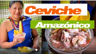 Como Preparar un Ceviche Amazónico Ecuatoriano [upl. by Almeeta533]