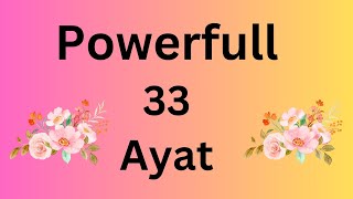 Powerfull 33 Ayat  33 Ayat [upl. by Christye]