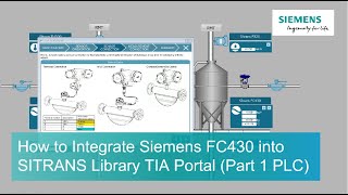 How to Integrate Siemens FC430 into SITRANS Library TIA Portal Part 1 PLC [upl. by Anawal]