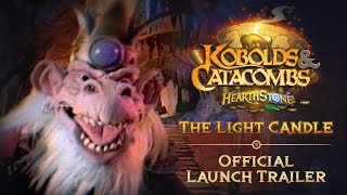 Hearthstone “The Light Candle” Official Kobolds amp Catacombs Launch Trailer [upl. by Ephram]