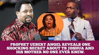 ❗SHOCKING REVELATION❗ABOUT T B JOSHUA AND HOS MOTHER THAT NO ONE KNEW  Prophet Uebert Angel [upl. by Abramson]