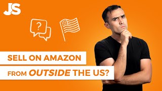 How to Sell on Amazon FBA if You Live Outside the USA 🇺🇸 2023 [upl. by Aneeres]