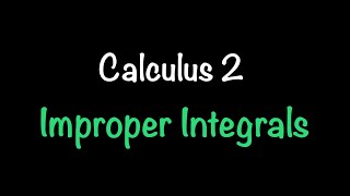 Calculus 2 Improper Integrals Video 7  Math with Professor V [upl. by Travax]