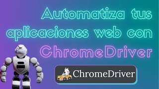 Cómo INSTALAR ChromeDriver 🤖  💻 AUTOMATIZA tus aplicaciones web [upl. by Iago]