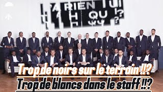 Trop de noirs en équipe de France   Trop de blancs dans le staff [upl. by Eudoca]