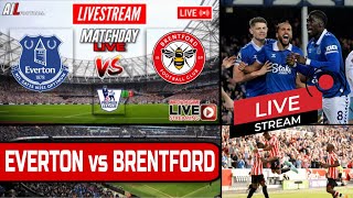 EVERTON vs BRENTFORD Live Stream HD Football EPL PREMIER LEAGUE Commentary EVEBRE [upl. by Darnall]