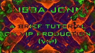 Dubba Jonny  A Brief Tutorial On VIP Production [upl. by Nailliw505]