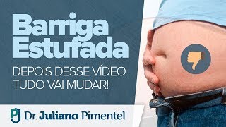 Barriga Estufada  Como Controlar Esse Mal  Dr Juliano Pimentel [upl. by Ailey]