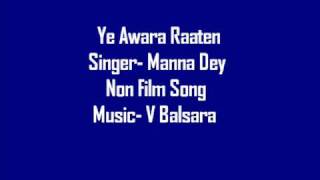 Manna Dey Non Film Ye Awara Raaten [upl. by Nil]