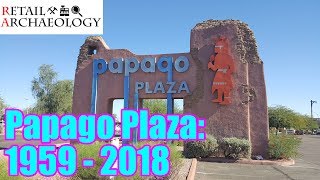 Papago Plaza 1959  2018  Dead Mall amp Retail Documentary  Retail Archaeology [upl. by Alita117]