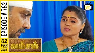 Vamsam  Tamil Serial  Episode 782  02022016 [upl. by Ardnael24]