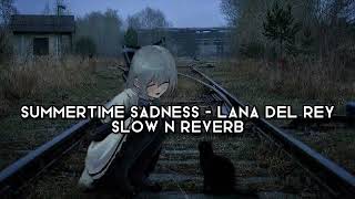 summertime sadness  slow n reverb [upl. by Codie]