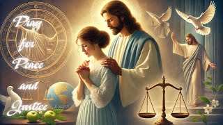 Pray for Peace and Justice  Prayer Song  Healing Music  Trust God [upl. by Osy165]