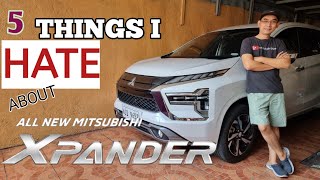 5 Things I Hate about Mitsubishi Xpander [upl. by Moreland]