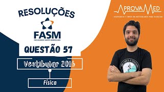 FASM 2016  Física  Questão 57 [upl. by Nattie932]