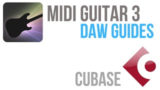 MIDI Guitar 3 DAW Guides  Setting up with Cubase [upl. by Glaudia261]