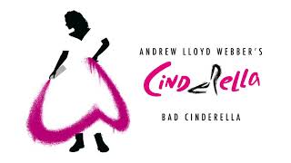 Andrew Lloyd Webber amp Carrie Hope Fletcher  Bad Cinderella Official Audio [upl. by Weld]