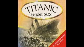 Titanic sendet SOS Ein Hörspiel für Kinder 14 [upl. by Nrev]