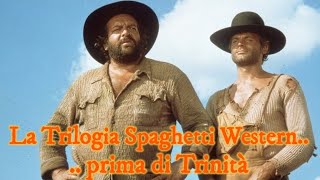 LA TRILOGIA SPAGHETTI WESTERN PRIMA DI TRINITÀ MiniDocumentario vedi descrizione [upl. by Airb438]