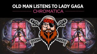 Old Man Listens To LADY GAGA  Chromatica REACTION TO FULL ALBUM [upl. by Klimesh]