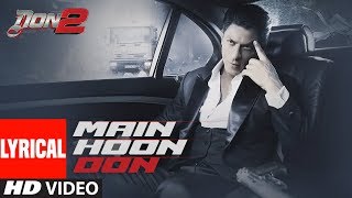 Mujhko Pehchaanlo Lyrical Video  Don 2  Shaan  Shahrukh Khan Priyanka Chopra [upl. by Ecinad]