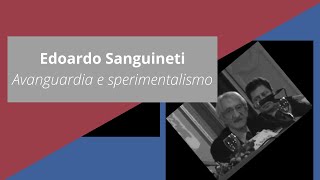 Edoardo Sanguineti Avanguardia e sperimentalismo [upl. by Jaimie248]